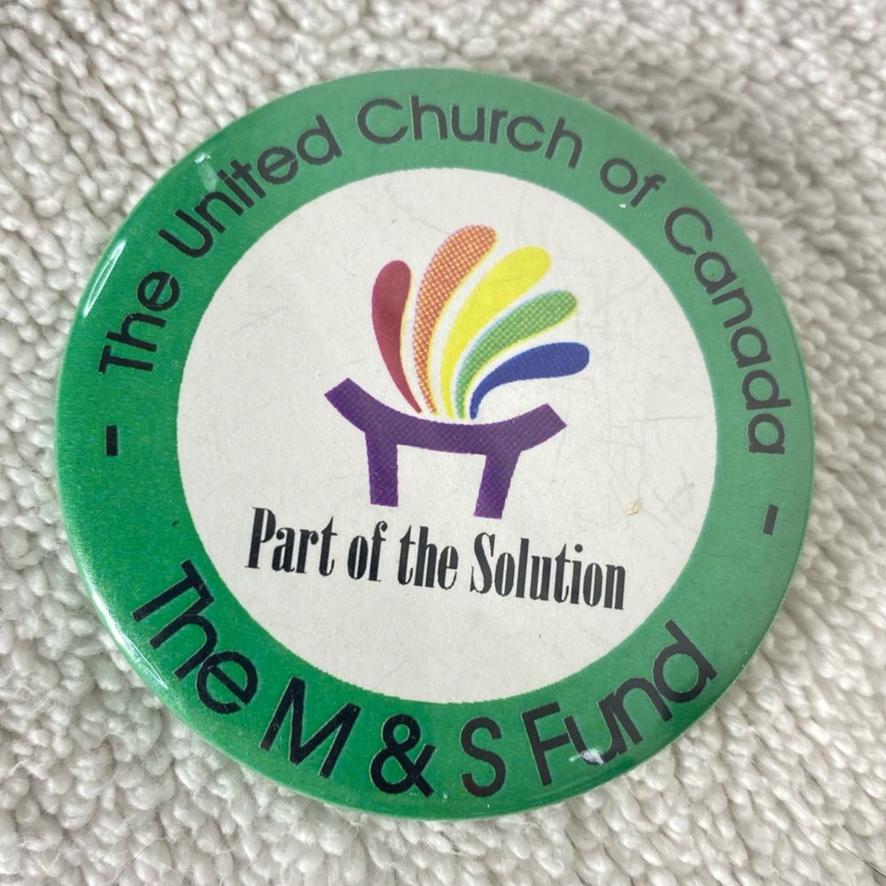 5/$35 Vintage The United Church Of Canada M&S Fund Part Of The Solution Button